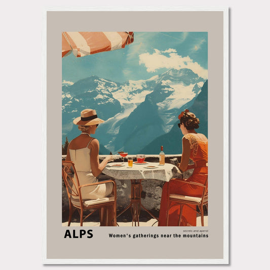 A beautiful vintage-style poster depicting two women enjoying a drink at a table with a stunning view of the Alps mountains in the background.
