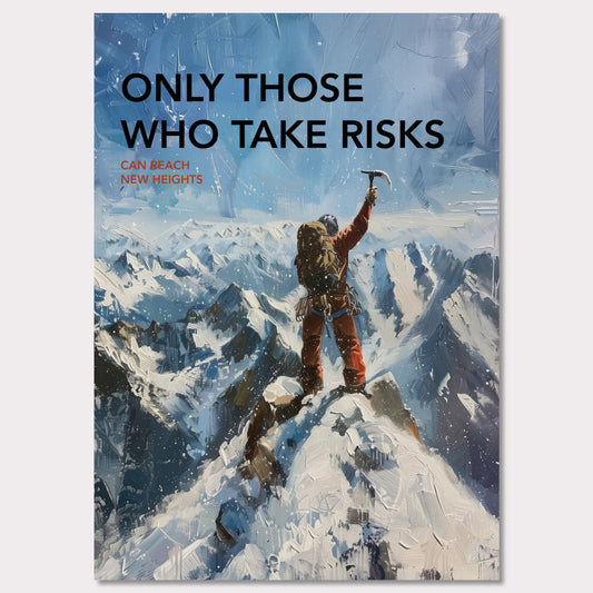 Poster titled 'Only those who take risks can reach new heights' from ArtDarts