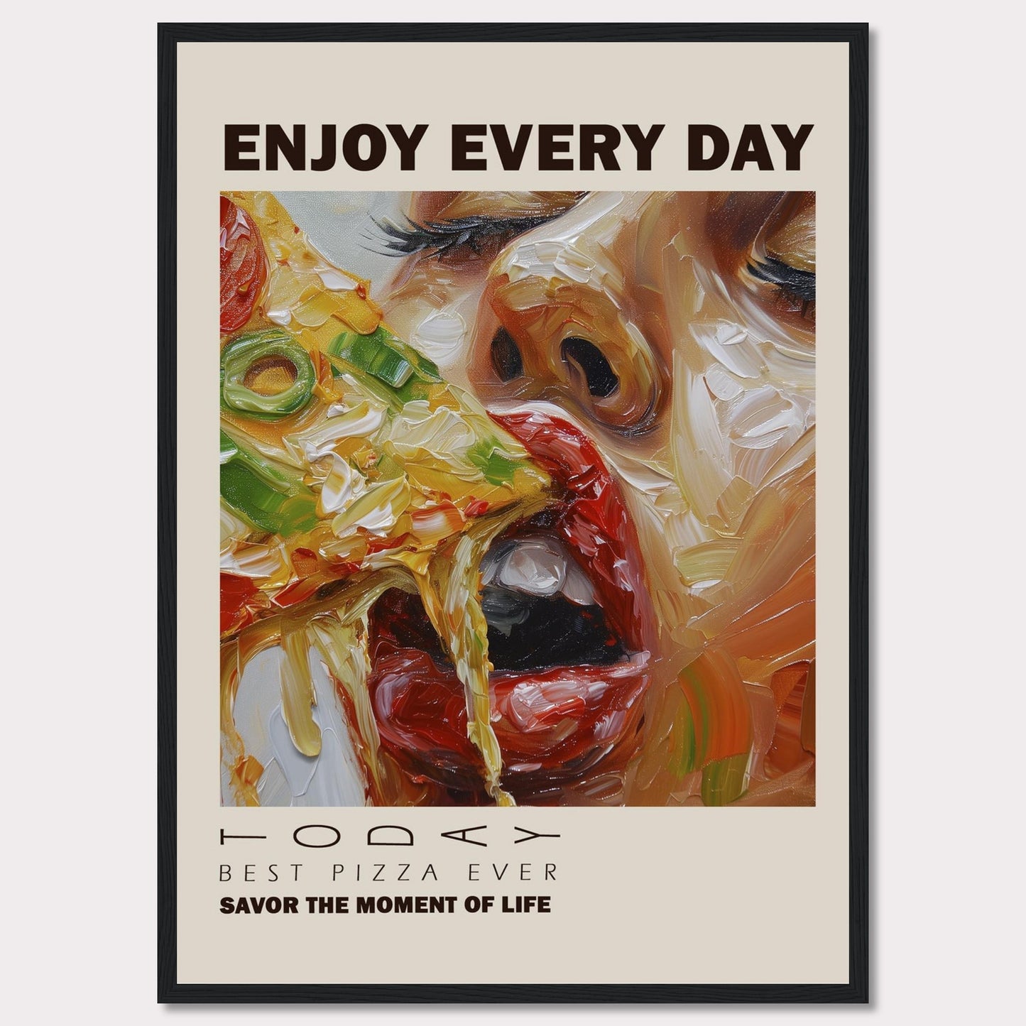 Enjoy a delicious slice of pizza every day with this vibrant and artistic poster. The image showcases a close-up of a person savoring a cheesy, vegetable-topped pizza slice.