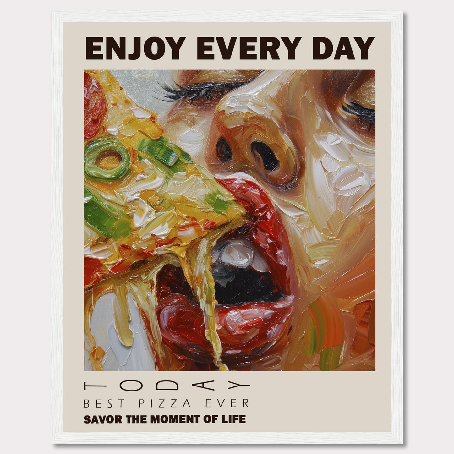 Enjoy a delicious slice of pizza every day with this vibrant and artistic poster. The image showcases a close-up of a person savoring a cheesy, vegetable-topped pizza slice.