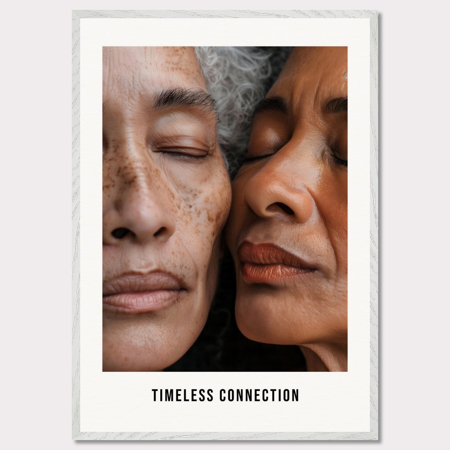 This illustration shows a close-up view of two elderly individuals with their eyes closed, conveying a sense of peace and connection. The text "TIMELESS CONNECTION" is displayed at the bottom.

This poster would fit well in a living room, bedroom, or any space meant for relaxation and reflection.