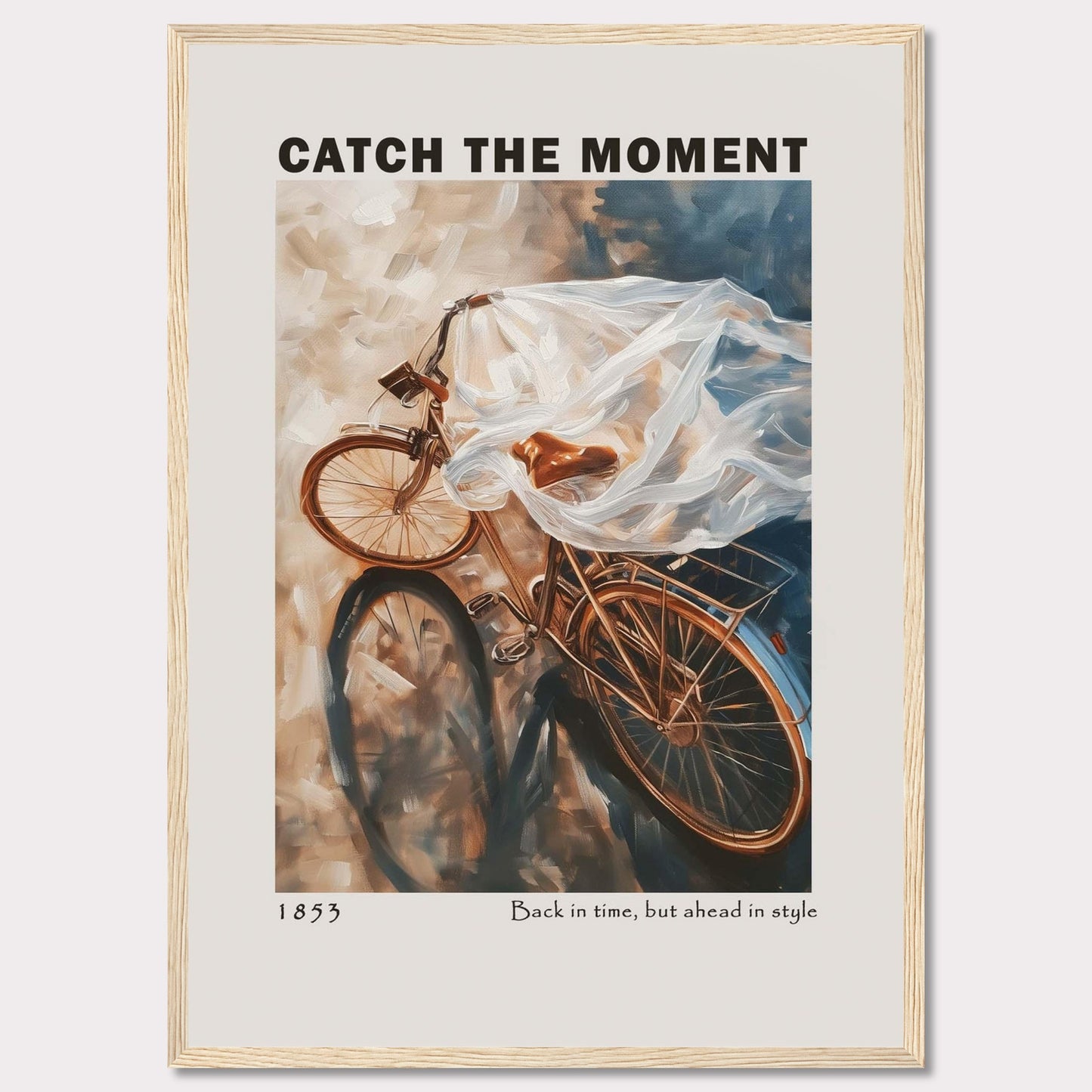 This image features a vintage bicycle draped in a flowing, translucent fabric, creating a sense of motion and nostalgia. The words "CATCH THE MOMENT" are prominently displayed at the top, encouraging viewers to seize opportunities. At the bottom, it reads "1853" and "Back in time, but ahead in style," blending historical charm with modern elegance.