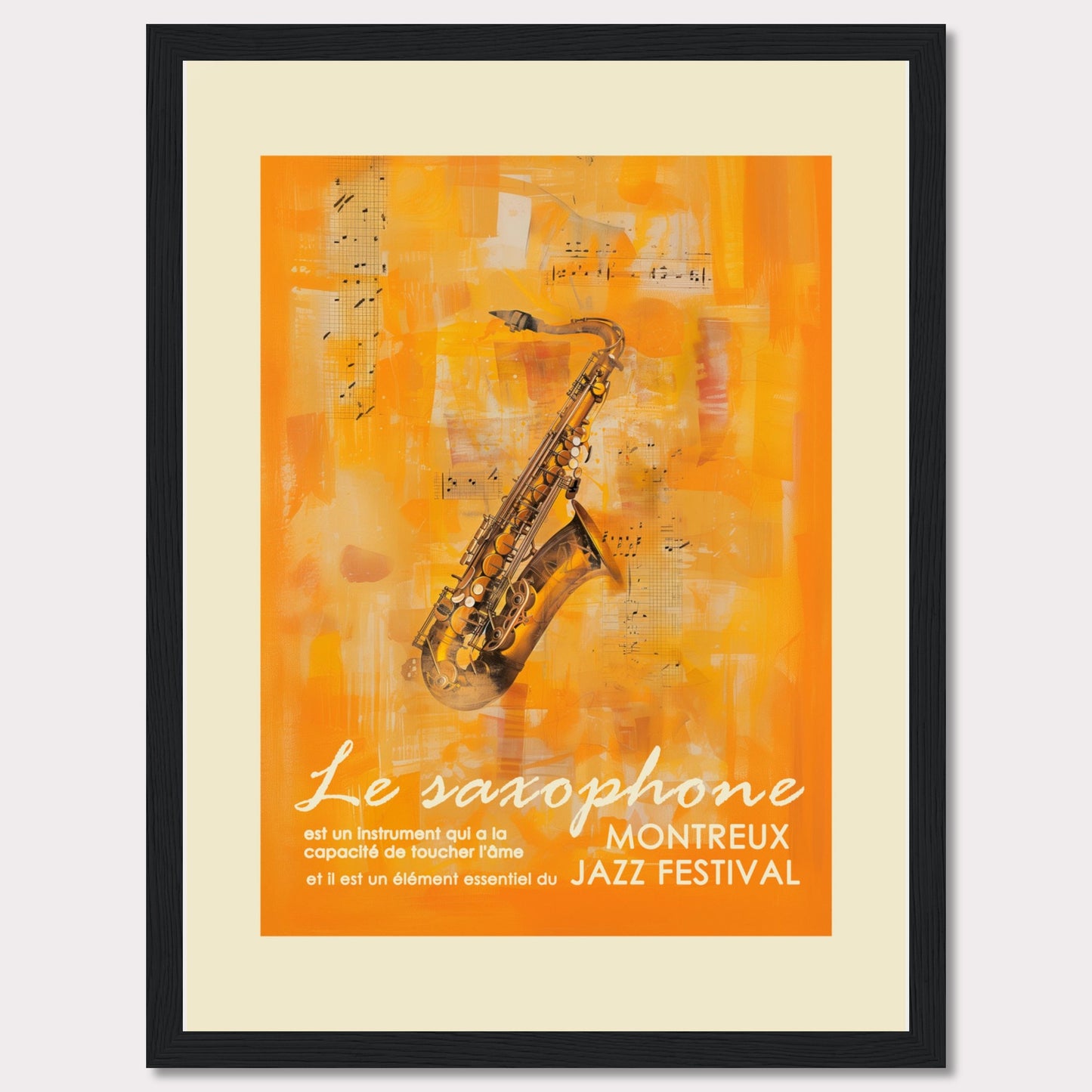 This vibrant poster features a saxophone set against an abstract orange background with musical notes. The text highlights the significance of the saxophone in touching the soul and its essential role in the Montreux Jazz Festival.