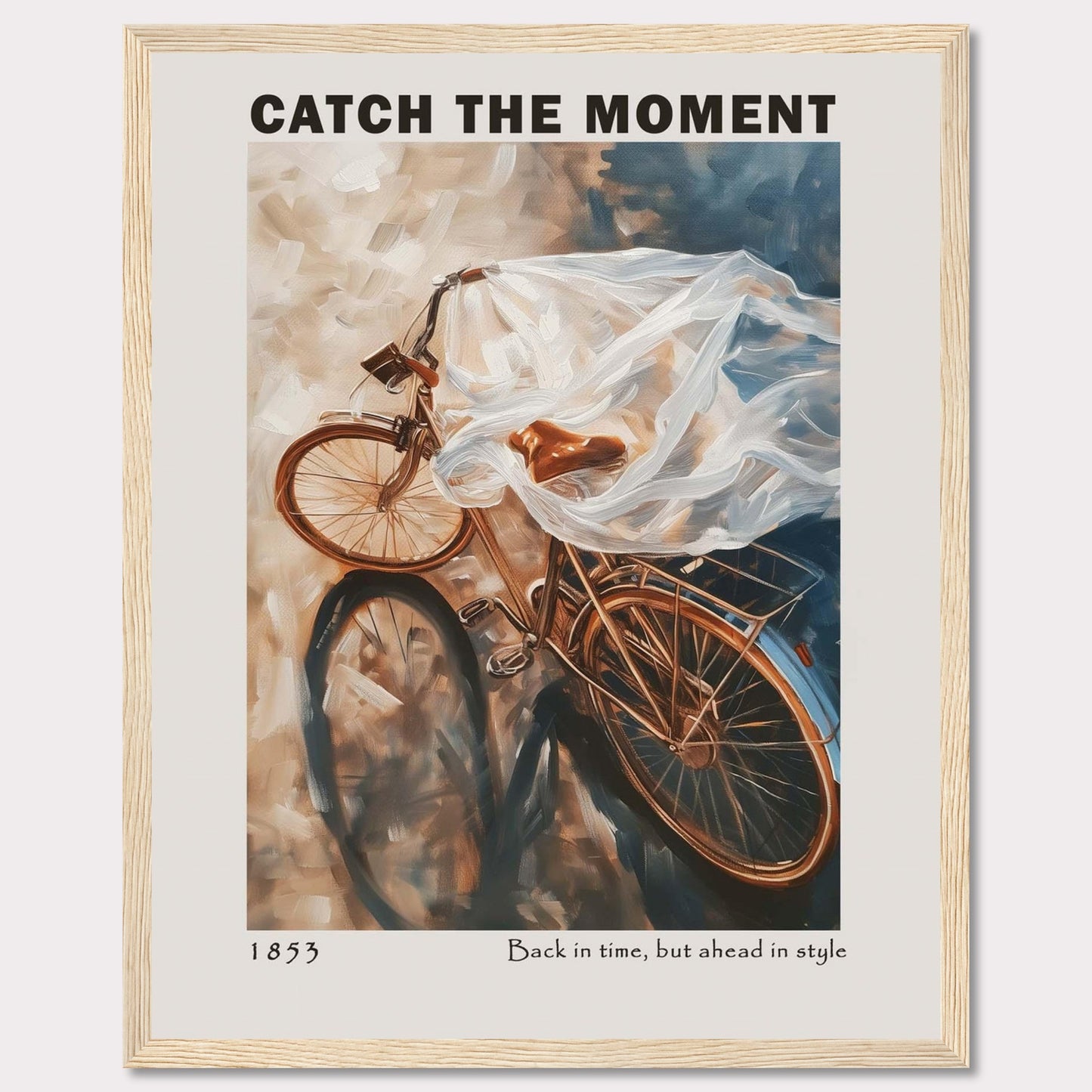 This image features a vintage bicycle draped in a flowing, translucent fabric, creating a sense of motion and nostalgia. The words "CATCH THE MOMENT" are prominently displayed at the top, encouraging viewers to seize opportunities. At the bottom, it reads "1853" and "Back in time, but ahead in style," blending historical charm with modern elegance.