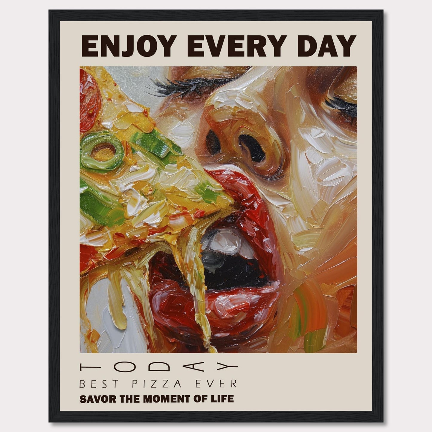 Enjoy a delicious slice of pizza every day with this vibrant and artistic poster. The image showcases a close-up of a person savoring a cheesy, vegetable-topped pizza slice.