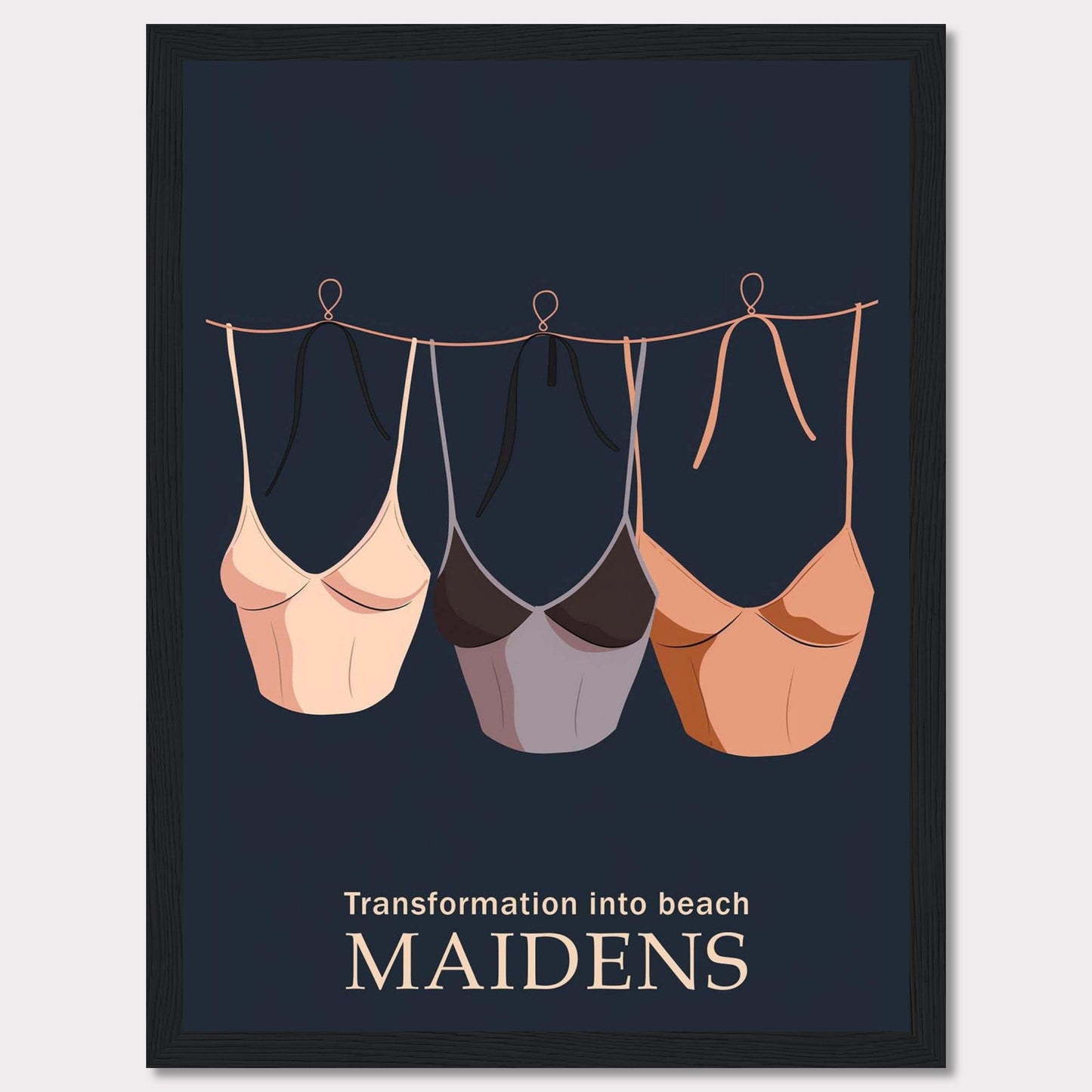 This image features a stylish and minimalistic poster with three bikinis hanging on a line against a dark background. The text at the bottom reads "Transformation into beach MAIDENS."