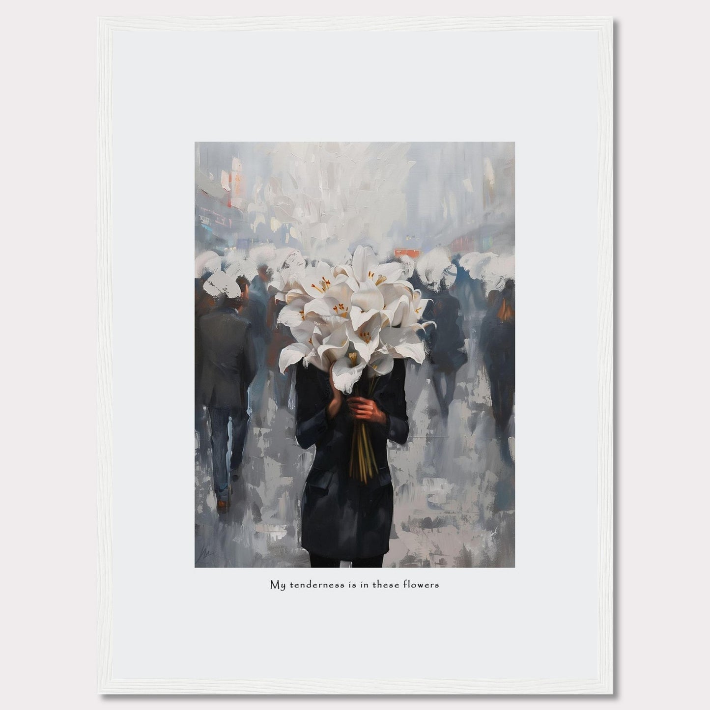 This artwork features a person holding a large bouquet of white lilies in a bustling, blurred cityscape. The image conveys a sense of serenity amidst the chaos. Below the image, the text reads, "My tenderness is in these flowers."