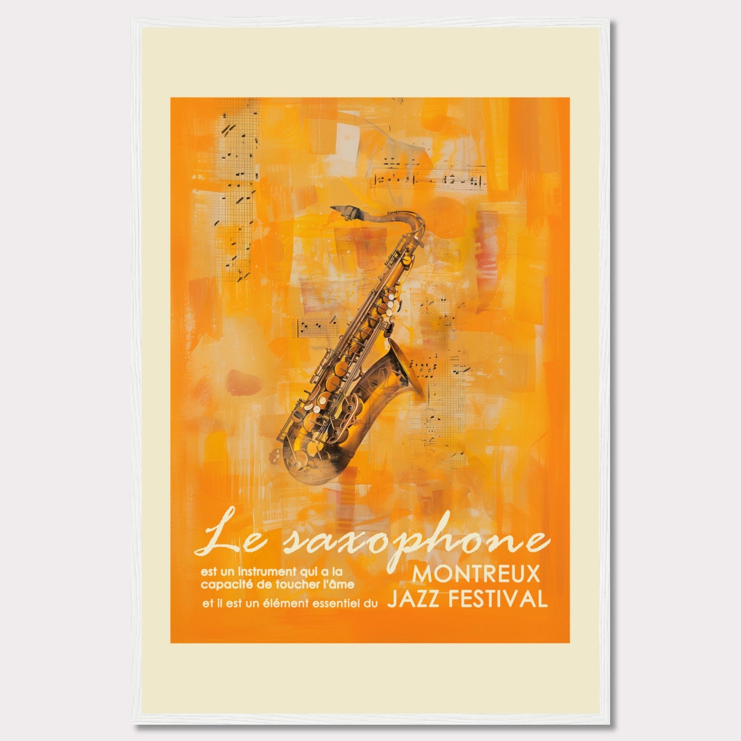 This vibrant poster features a saxophone set against an abstract orange background with musical notes. The text highlights the significance of the saxophone in touching the soul and its essential role in the Montreux Jazz Festival.