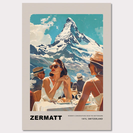 This poster showcases an elegant and nostalgic scene set in Zermatt, Switzerland, against the breathtaking backdrop of the Matterhorn. The image captures a sophisticated moment of leisure, where well-dressed individuals enjoy a luxurious outdoor meal, embodying the glamour of 1975.