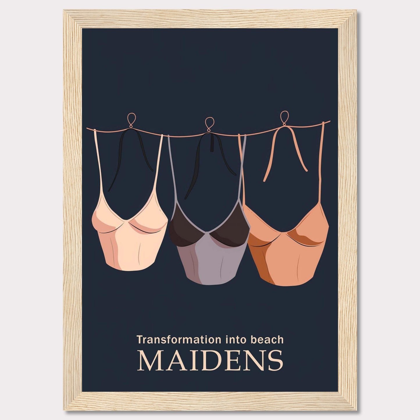 This image features a stylish and minimalistic poster with three bikinis hanging on a line against a dark background. The text at the bottom reads "Transformation into beach MAIDENS."