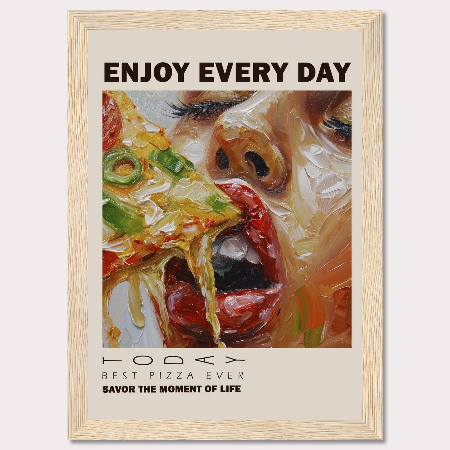 Enjoy a delicious slice of pizza every day with this vibrant and artistic poster. The image showcases a close-up of a person savoring a cheesy, vegetable-topped pizza slice.