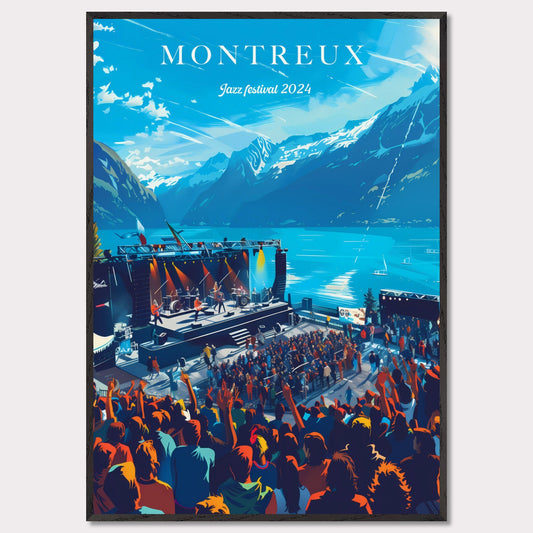This vibrant poster showcases the Montreux Jazz Festival 2024, set against the stunning backdrop of Lake Geneva and the Swiss Alps. The image features a lively crowd enjoying a performance on an outdoor stage, with musicians playing under a clear blue sky.