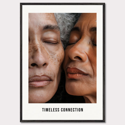 This illustration shows a close-up view of two elderly individuals with their eyes closed, conveying a sense of peace and connection. The text "TIMELESS CONNECTION" is displayed at the bottom.

This poster would fit well in a living room, bedroom, or any space meant for relaxation and reflection.