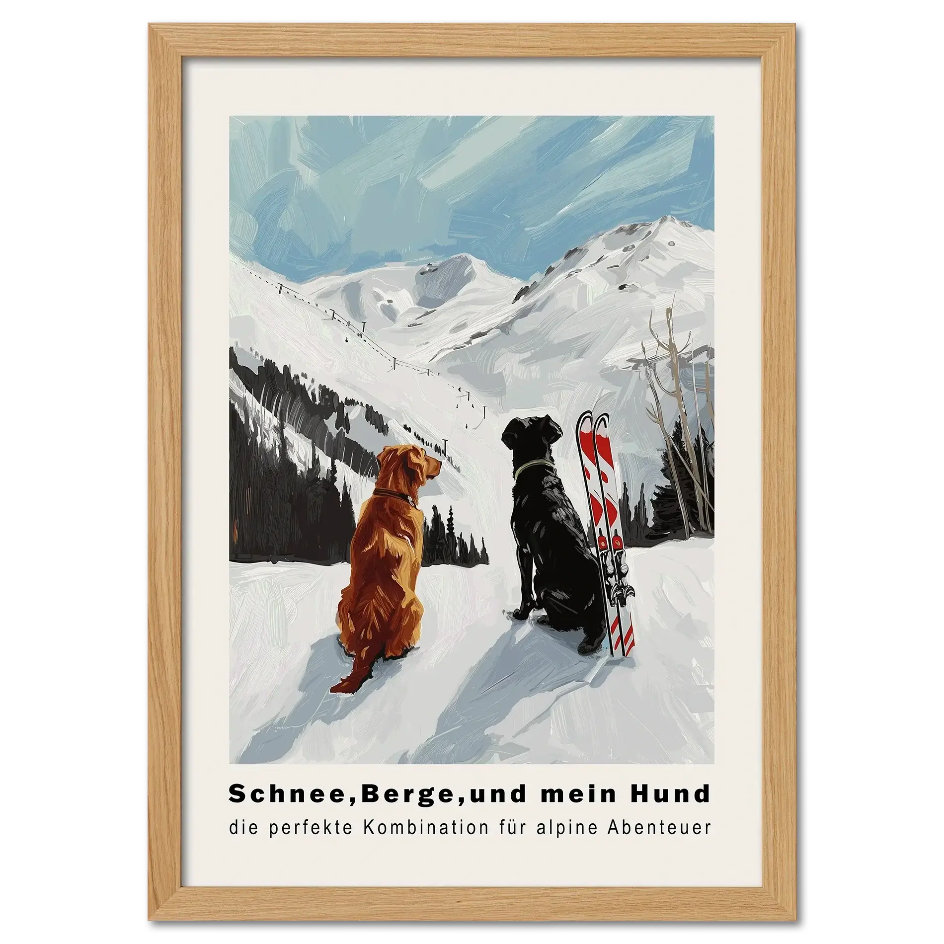 Snow - Mountains And my dog - Poster featuring two dogs in the snow with alpine mountains and skis.