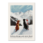 Snow - Mountains And my dog - Poster featuring two dogs in snow with skis and alpine mountains in the background.