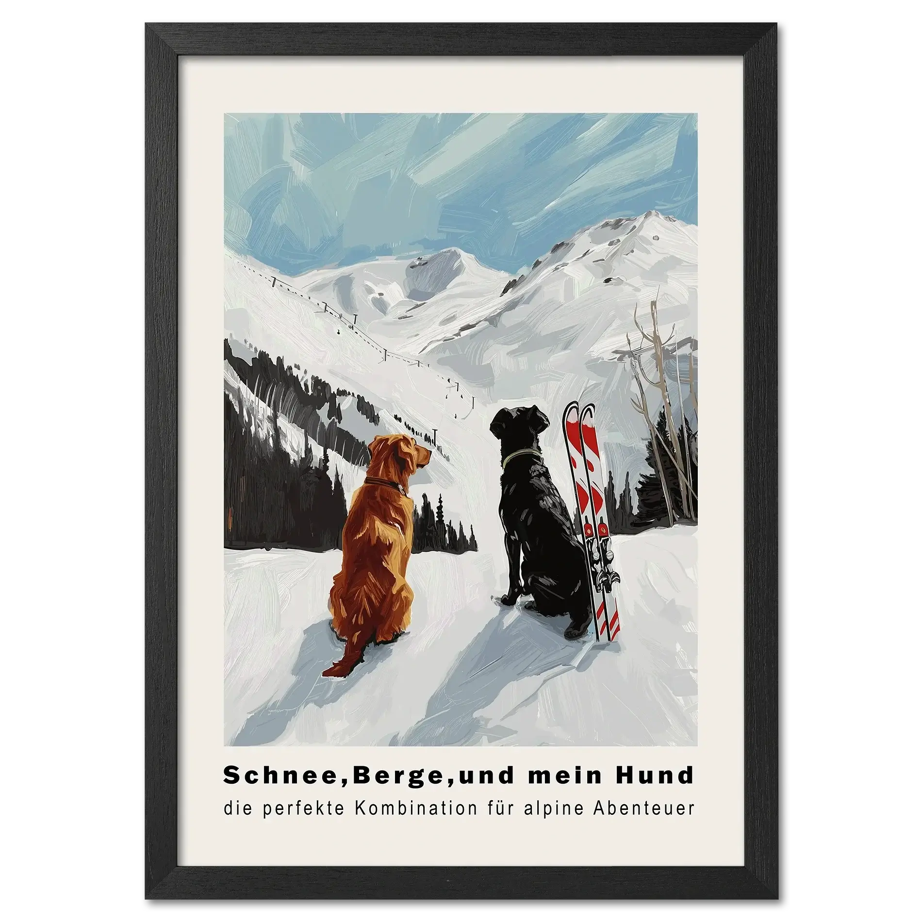 Snow - Mountains And my dog - Poster featuring two dogs in snow with skis, overlooking alpine mountains.