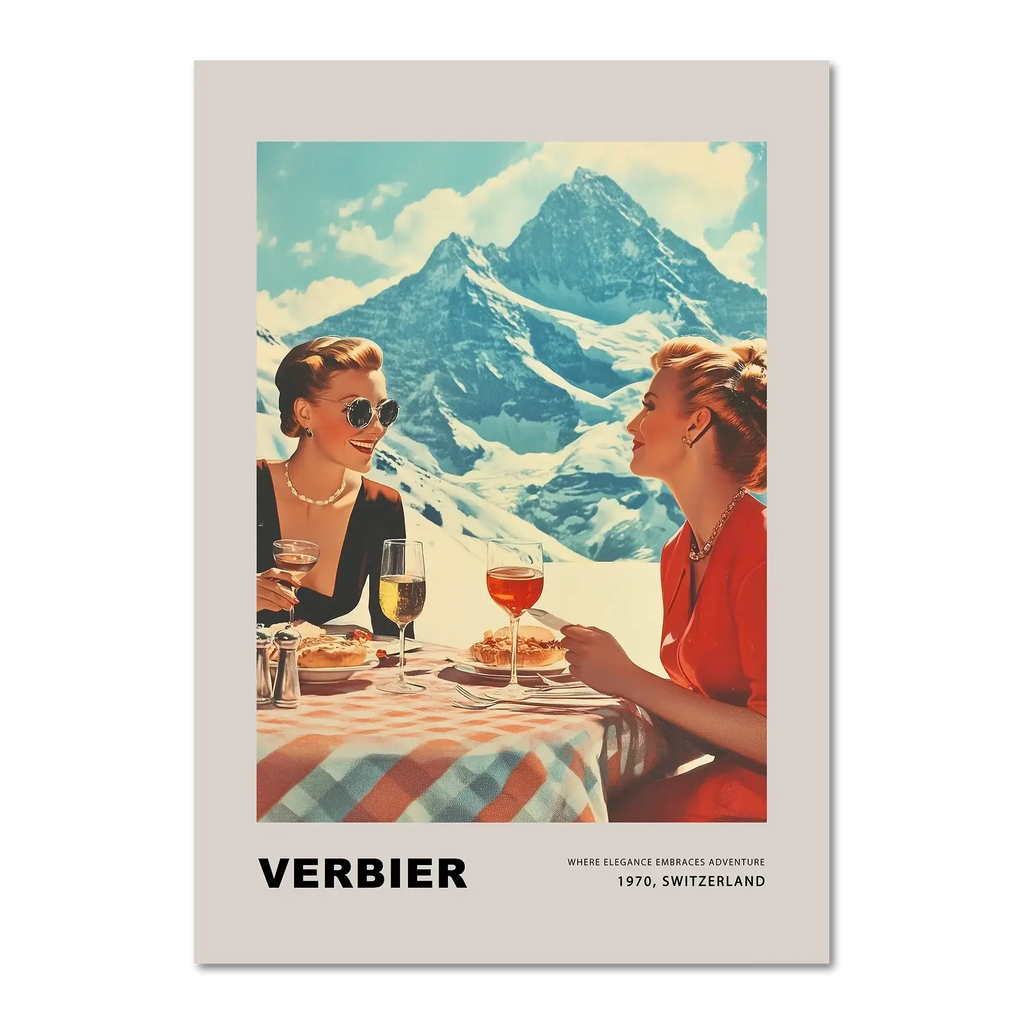 Verbier - Where elegance embraces adventure - Poster featuring women dining in the mountains, showcasing alpine luxury.