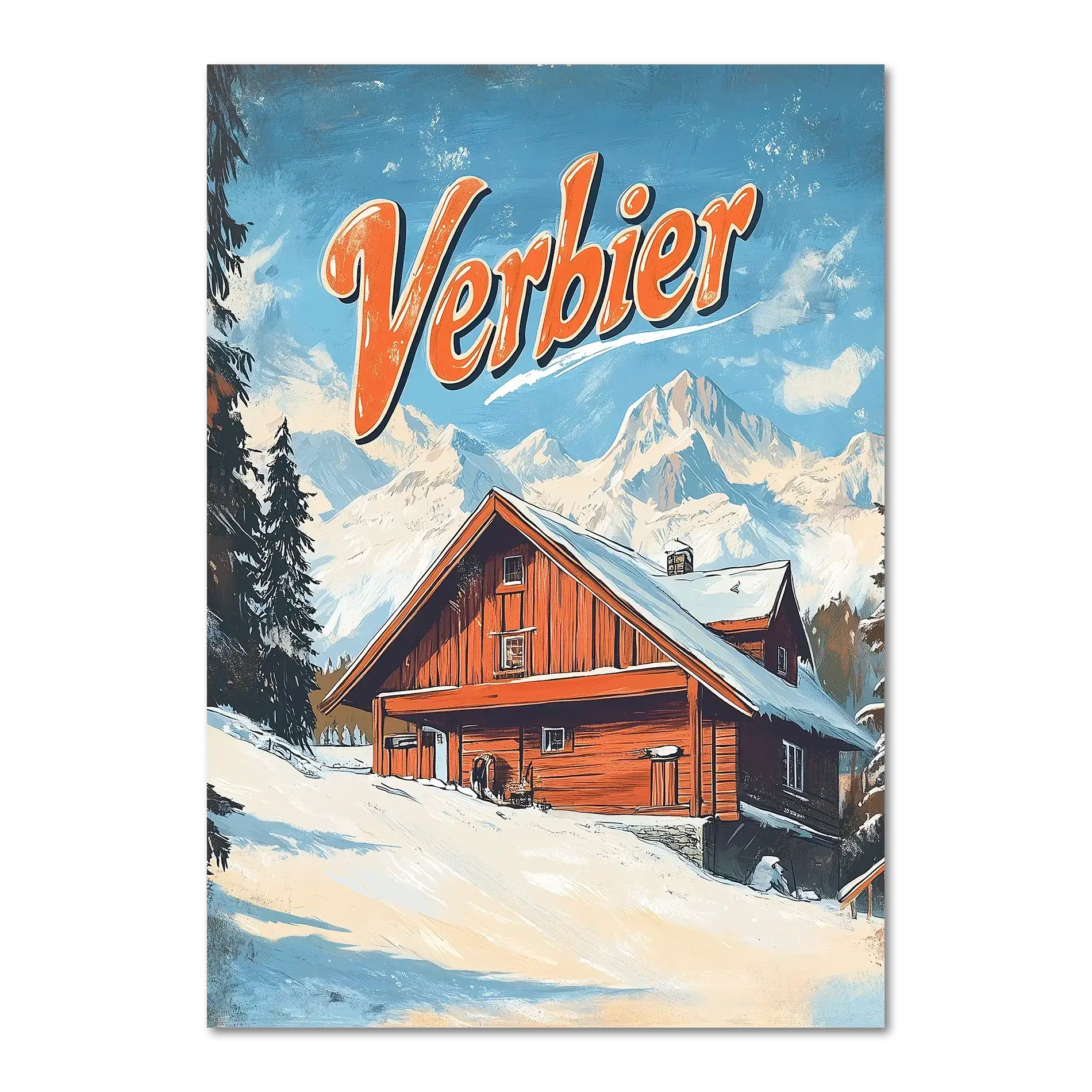 Verbier - Mountain Chalet - Poster featuring a cozy chalet in snow with mountains and blue sky backdrop.