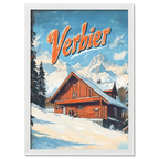 Verbier - Mountain Chalet - Poster featuring a wooden chalet in snow with mountains and blue sky, evoking nostalgia.